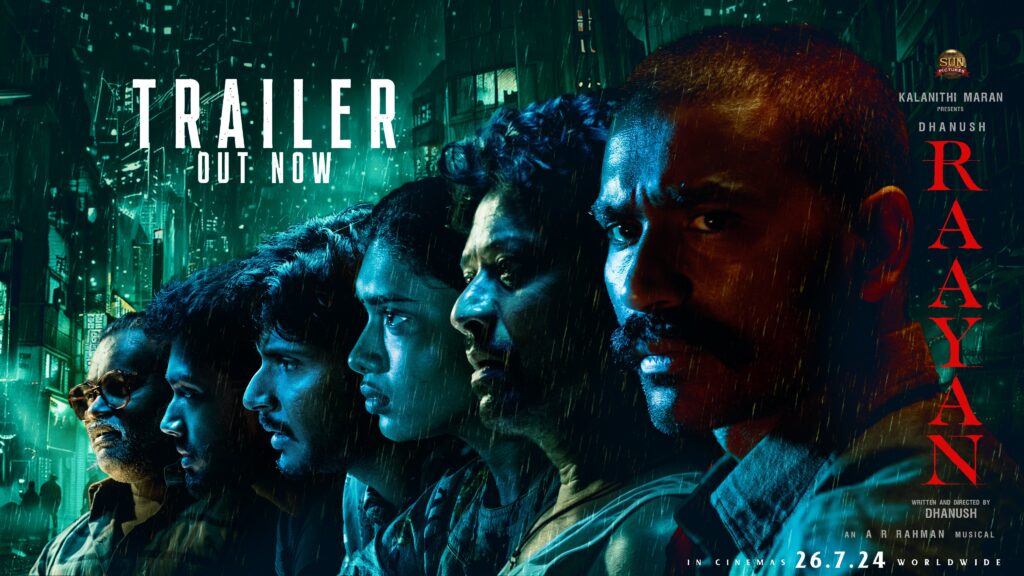 Dhanush Movie Raayan Trailer, Cast and crew details, Raayan Movie Cast, Raayan Movie Crew, Raayan Movie Trailer,Raayan Movie Release date, Dhanush New movie,